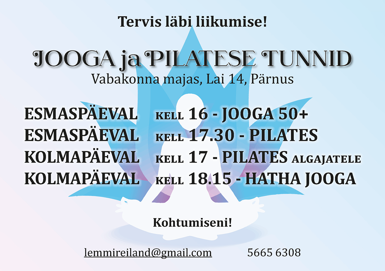 Tervis läbi liikumise! Jooga ja pilatese tunnid Lemmi Reilandiga